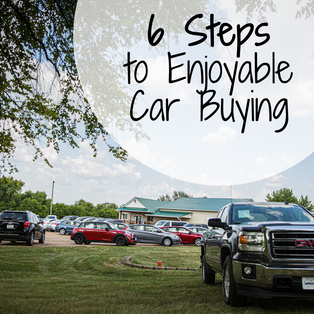 6 Steps to Enjoyable Car Buying