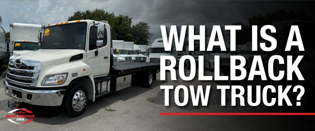 What is a Rollback Truck? - Elite Truck USA