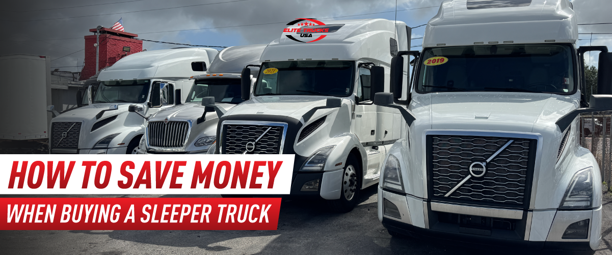 Image1 A row of Volvo and International sleeper trucks with text overlay: 'How to save money when buying a sleeper truck.