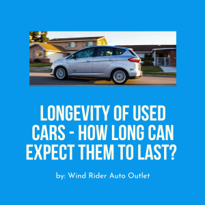 Longevity of Used Cars – Finding the Key to Long-Lasting Cars