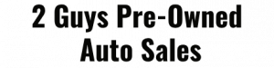 2 Guys Pre-Owned Auto Sales