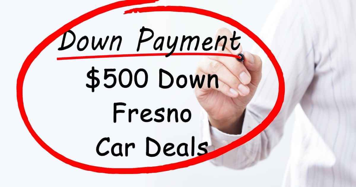 500 Down Fresno Car Deals Top Way to Get The Best Deals Westland