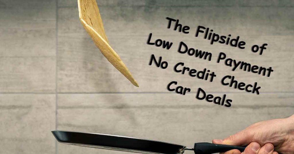 a cooking pan flipping a flapjack that reads "the flipside of low down payment no credit check car deals"