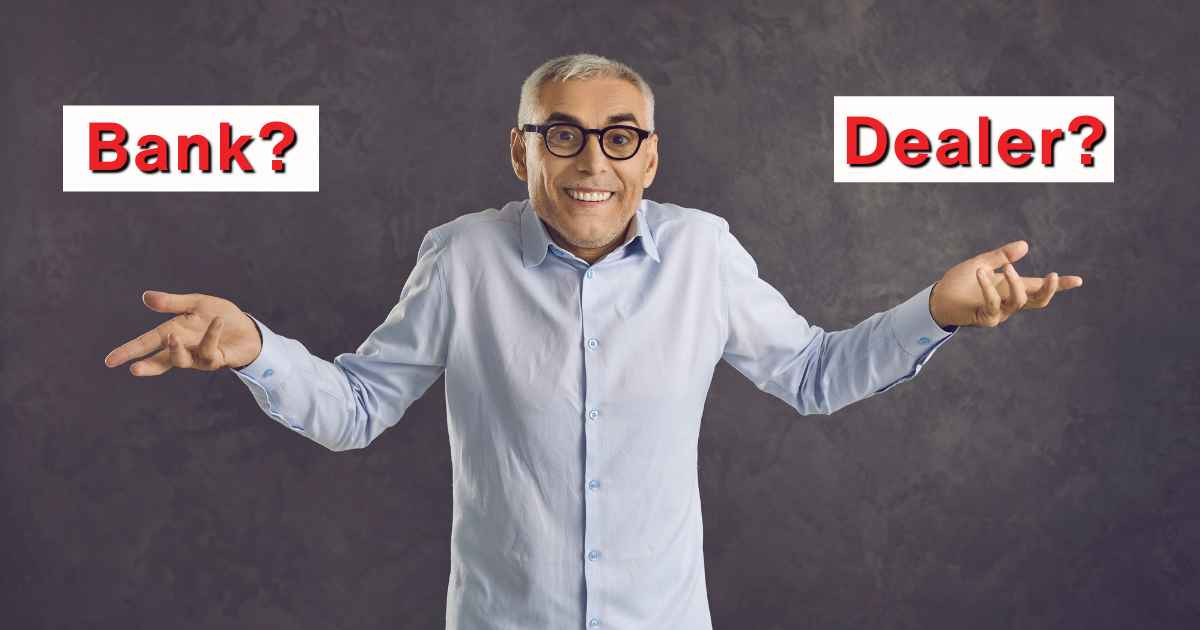 a man holding up his arms as if a scale with the words bank? and Dealer? over them asking the questiion is it better to finance through a dealer or bank