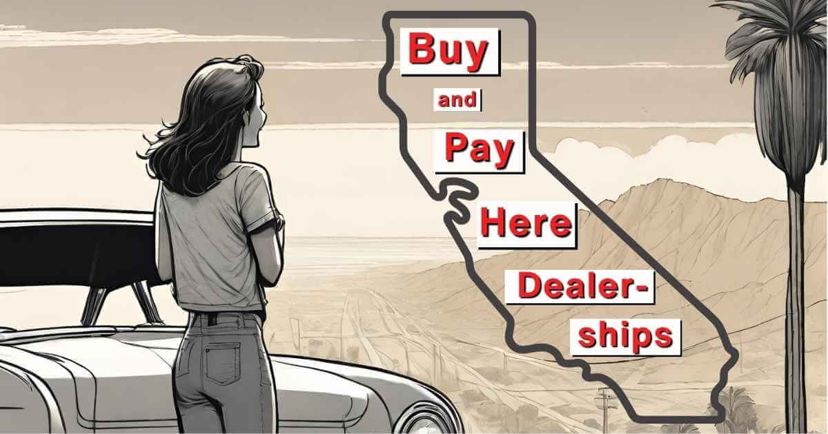 a cartoon of a woman next to her car gazing out into the mountains of california with an outline of the state that has the words "buy and pay here dealerships" inside of it
