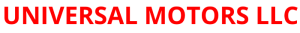 UNIVERSAL MOTORS LLC